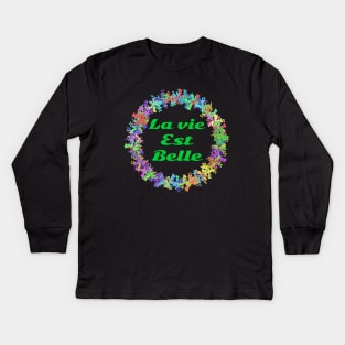 La vie est belle! Kids Long Sleeve T-Shirt